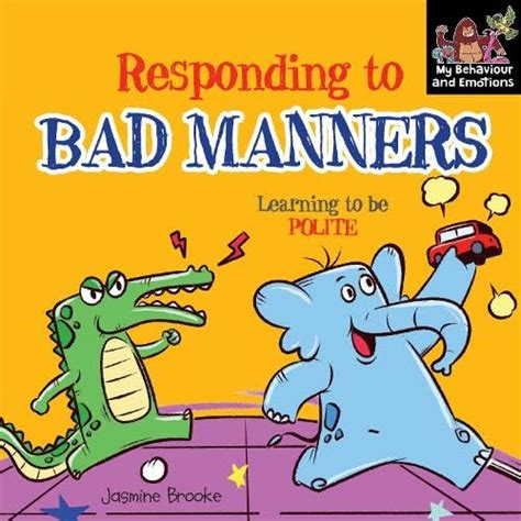 Responding to bad manners and Learning to be Polite : Brooke, Jasmine ...