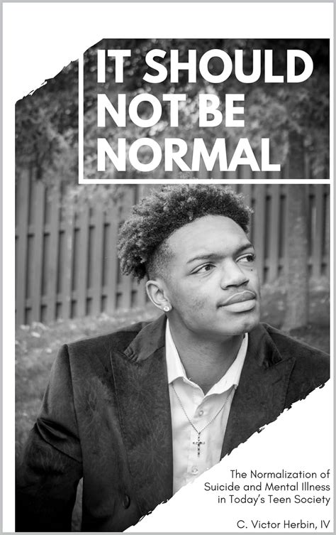 It Should Not Be Normal: The Normalization of Suicide and Mental ...