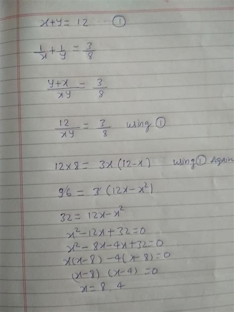 the sum of 2 numbers is 12. the sum of their reciprocals is 3/8. What ...