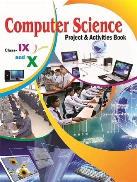 Computer Science Project and Activities Book 9th and 10th Class – H.G ...