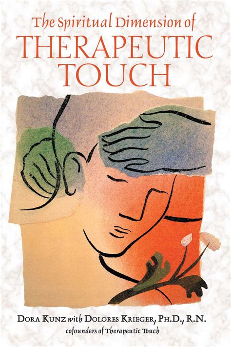 The Spiritual Dimension of Therapeutic Touch eBook by Dora Kunz ...