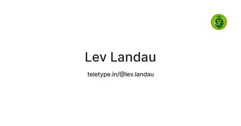 Lev Landau — Teletype