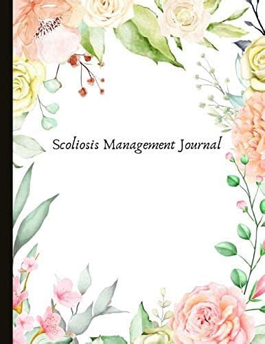 Buy Scoliosis Management Journal: With Pain and Mood Trackers, Use With ...