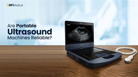 Are Portable Ultrasound Machines Reliable?