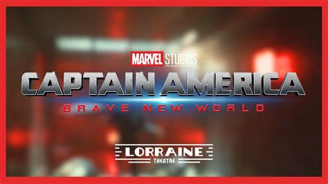 Captain America: Brave New World at the Lorraine Theatre, 324 E Main St ...