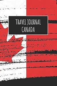 Travel Journal Canada: 6x9 Travel Notebook or Diary with prompts ...