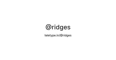 @ridges — Teletype