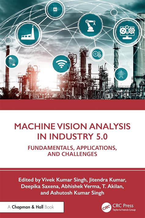 Buy Machine Vision Analysis in Industry 5.0: Fundamentals, Applications ...