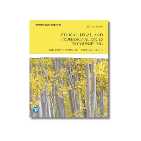 Ethical, Legal, and Professional Issues in Counseling (The Merrill ...