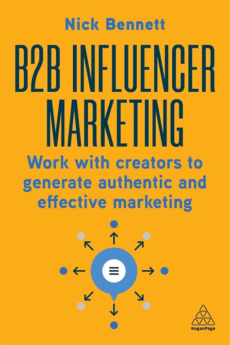 Buy B2B Influencer Marketing: Work With Creators to Generate Authentic ...