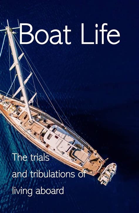 Buy Boat life: The trials and tribulations of living aboard a boat ...