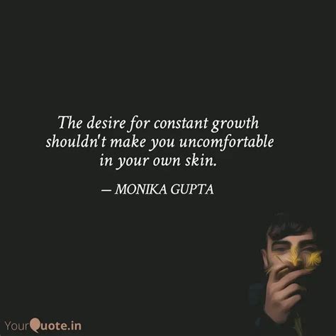 The desire for constant g... | Quotes & Writings by MONIKA GUPTA ...