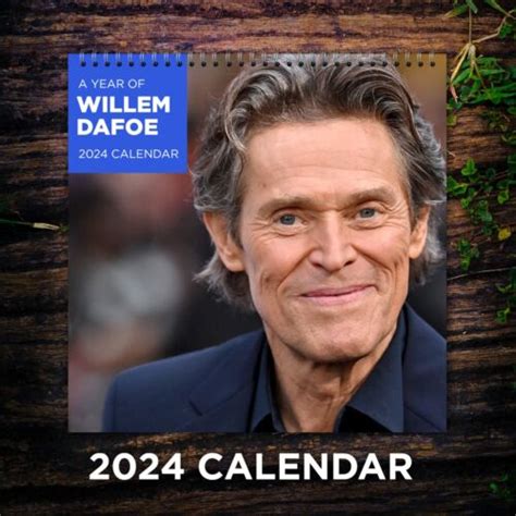 Ecomplustx Willem Dafoe Calendar 2024, Willem Dafoe 2024 India | Ubuy