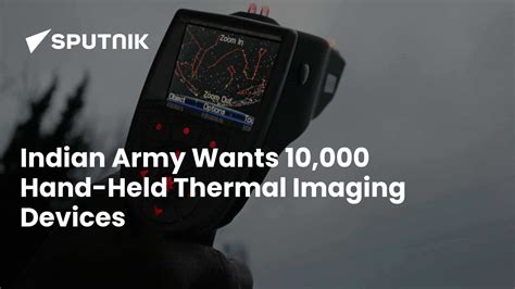Indian Army Wants 10,000 Hand-Held Thermal Imaging Devices