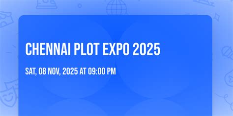 CHENNAI PLOT EXPO 2025, Taj Coromandel Hotel, Chennai, 8 November 2025 ...
