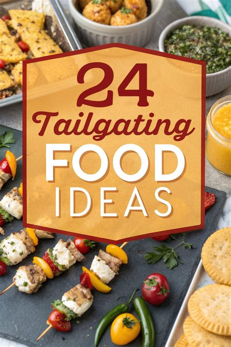 24 Tailgating Food Ideas for Outdoor Adventures