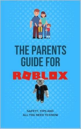 The Parents Guide for Roblox: A quick and to-the-point ebook for ...