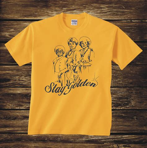STAY GOLDEN Golden Girls Tshirt T-Shirt by CaseysQualityPrints