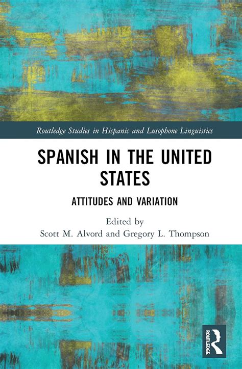 Buy Spanish in the United States: Attitudes and Variation Book Online ...