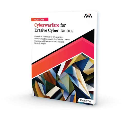Ultimate Cyberwarfare for Evasive Cyber Tactics – AVA®- An Orange ...
