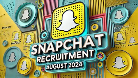 Snapchat Recruitment (August 2024): Open Jobs/Online Application