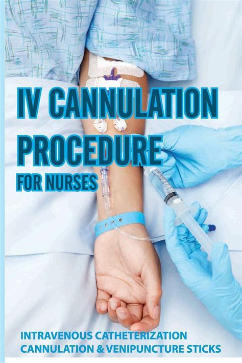 Buy IV Cannulation Procedure For Nurses: Intravenous Catheterization ...