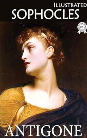 Antigone. Illustrated eBook : Sophocles, Storr, F.: Amazon.in: Kindle Store