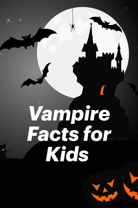 Vampire Facts for Kids - Kids Play and Create | Facts for kids, Halloween facts, Vampire