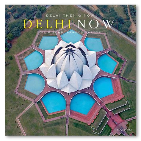 Delhi Then and Now Book – Ikka Dukka Studio Private Limited.