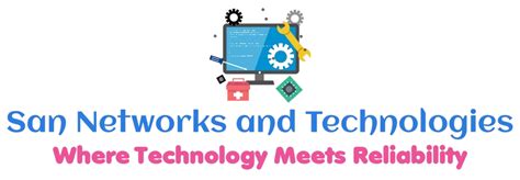 SAN NETWORKS AND TECHNOLOGIES (SNAT)