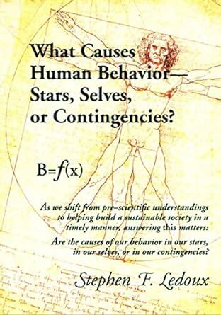 What Causes Human Behavior - Stars, Selves, Or Contingencies? eBook ...