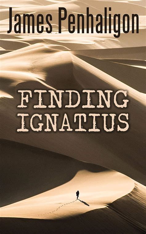 Finding Ignatius: a modern mystery, an ancient disappearance eBook ...