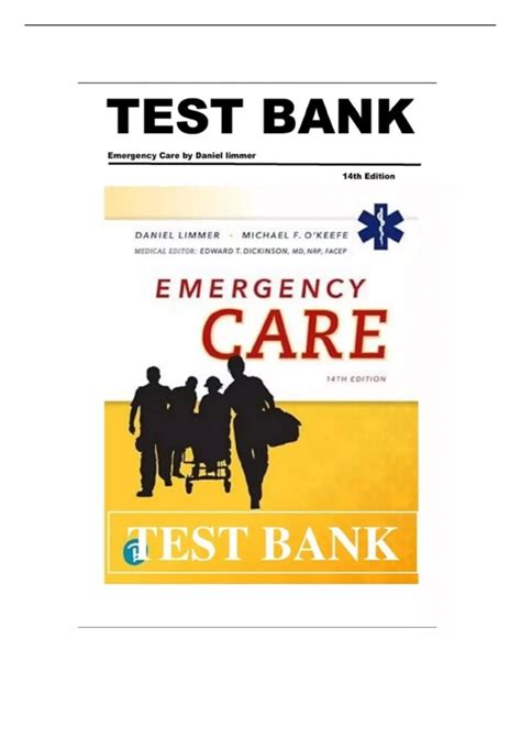 Test Bank for Emergency Care 14th Edition by Daniel Limmer, Michael F ...