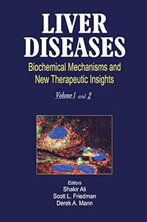 Liver Diseases (2 Vols.): Biochemical Mechanisms and New Therapeutic ...