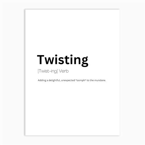 Twisting Definition Meaning Art Print by Kaigozen - Fy