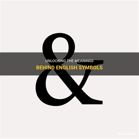 Unlocking The Meanings Behind English Symbols | ShunSpirit - English Symbols and Meanings