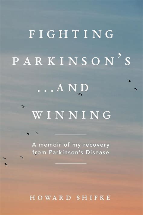 Fighting Parkinson's...and Winning: Exercises for symptom relief and ...