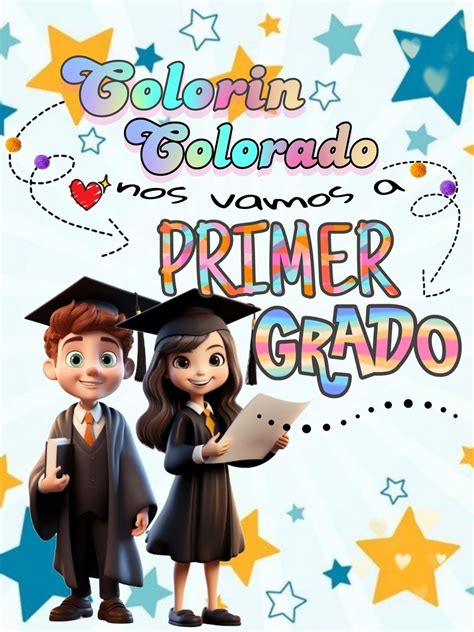 Colorín Colorado, Nos Vamos a Primer Grado