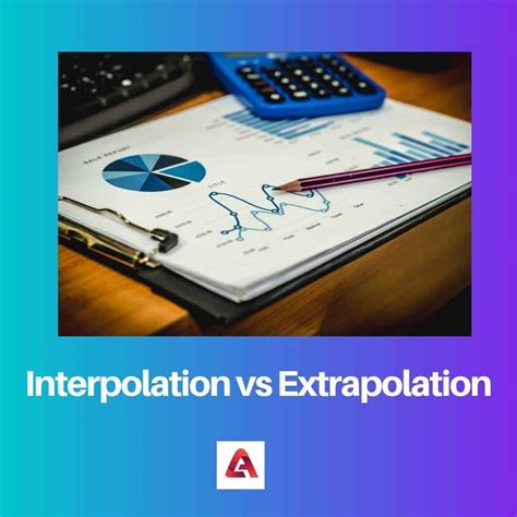 Interpolation vs extrapolation : différence et comparaison