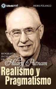 Realismo y Pragmatismo. Biografia Intelectual de Hilary Putnam: Buy ...