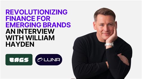Revolutionizing Finance for Emerging Brands: An Interview with William ...