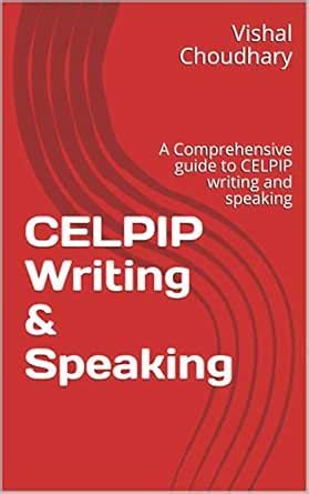 CELPIP Writing & Speaking: A comprehensive guide with ~35 writing and ...