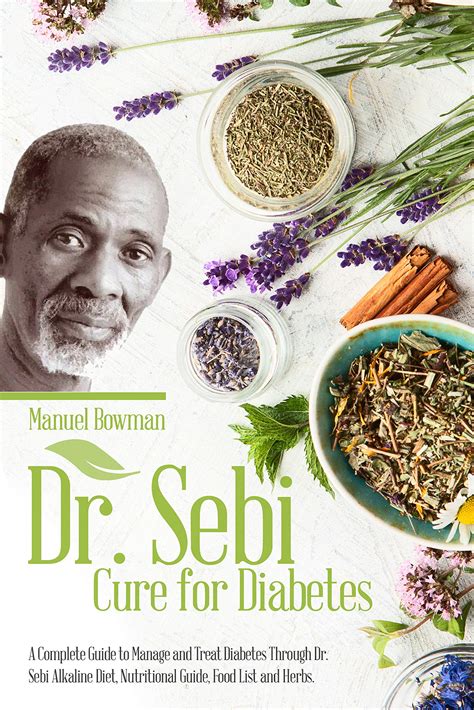 Dr Sebi Cure for Diabetes: A Complete Guide to Manage and Treat ...