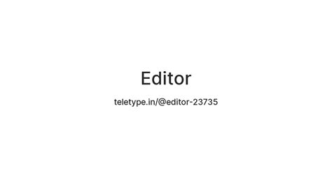 Editor — Teletype