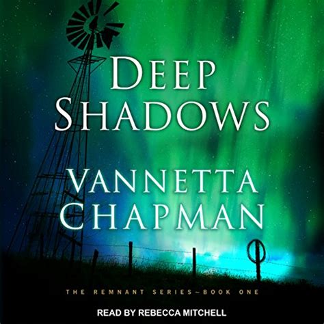 Deep Shadows: Remnant Series, Book 1 (Audio Download): Vannetta Chapman ...
