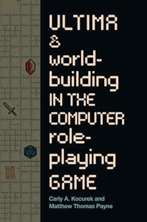 Buy Ultima and Worldbuilding in the Computer Role-Playing Game Book ...