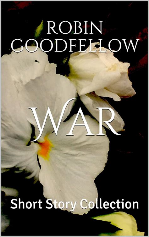 War: Short Story Collection (False Lovers Book 1) eBook : Goodfellow ...