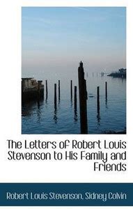 The Letters of Robert Louis Stevenson to His Family and Friends: Buy ...