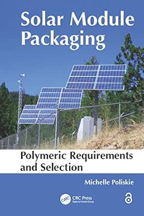 Solar Module Packaging: Polymeric Requirements and Selection eBook ...