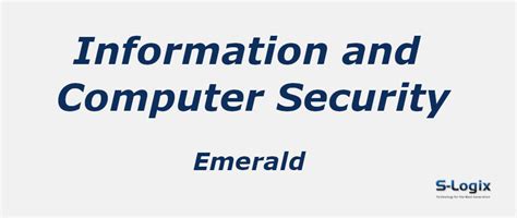 Information and Computer Security - Emerald | 2024 Impact Factor: 1.8 ...